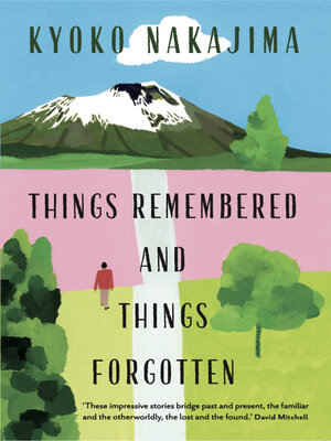 cover image of Things Remembered and Things Forgotten